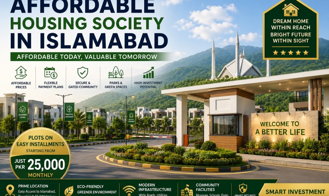 Affordable Housing Society in Islamabad: A Complete Guide for Smart Buyers and Investors